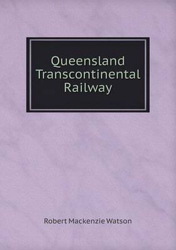 Cover image for Queensland Transcontinental Railway