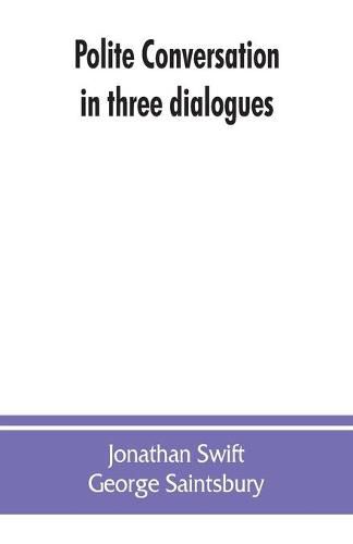 Cover image for Polite conversation in three dialogues