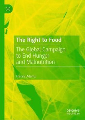 Cover image for The Right to Food: The Global Campaign to End Hunger and Malnutrition