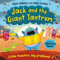 Cover image for Jack and the Giant Tantrum: Little monsters, big problems