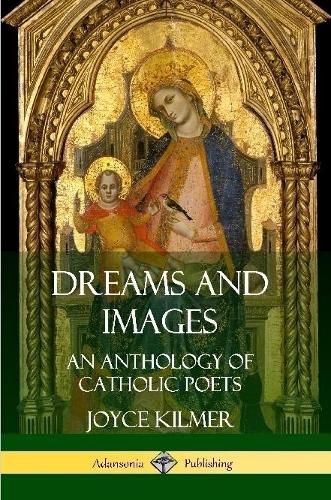 Cover image for Dreams and Images: An Anthology of Catholic Poets