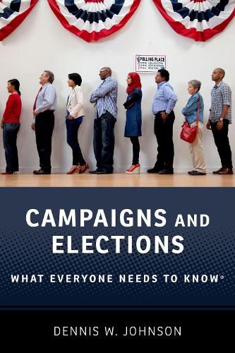 Campaigns and Elections: What Everyone Needs to Know (R)