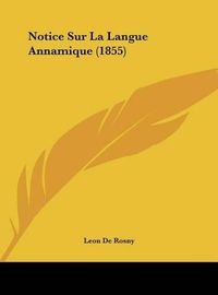 Cover image for Notice Sur La Langue Annamique (1855)