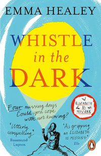 Cover image for Whistle in the Dark: From the bestselling author of Elizabeth is Missing