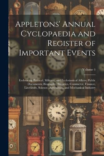 Cover image for Appletons' Annual Cyclopaedia and Register of Important Events