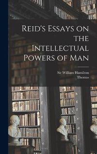 Cover image for Reid's Essays on the Intellectual Powers of Man