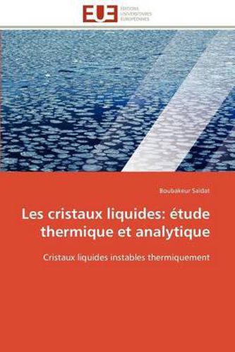 Cover image for Les Cristaux Liquides: Tude Thermique Et Analytique