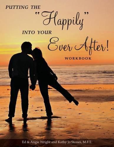 Cover image for Putting the Happily Into Your Ever After!: Workbook