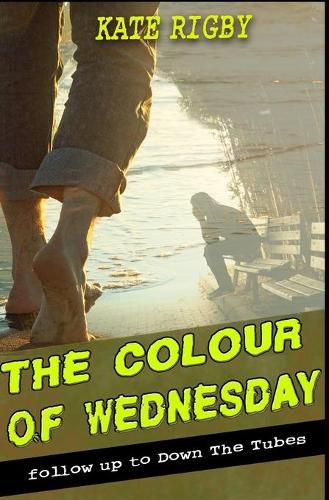 The Colour Of Wednesday: follow up to Down The Tubes