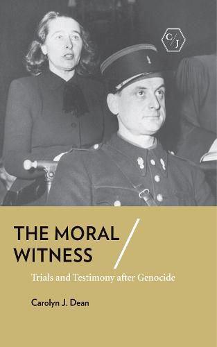 Cover image for The Moral Witness: Trials and Testimony after Genocide