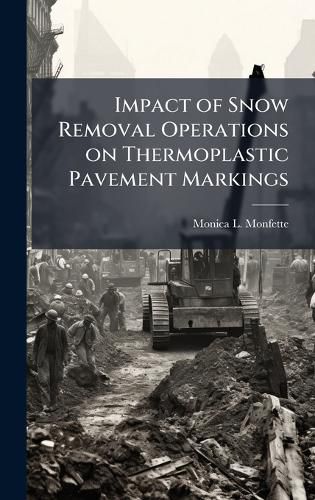 Cover image for Impact of Snow Removal Operations on Thermoplastic Pavement Markings