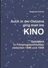 Cover image for Auch Im Osten Ging Man Ins Kino