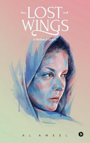 Cover image for Lost Wings: A Mother's Quest
