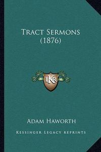 Cover image for Tract Sermons (1876)