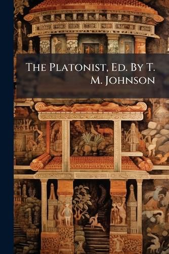 Cover image for The Platonist, Ed. By T. M. Johnson