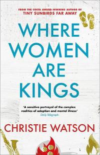 Cover image for Where Women are Kings: from the author of The Language of Kindness