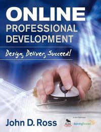 Cover image for Online Professional Development: Design, Deliver, Succeed!