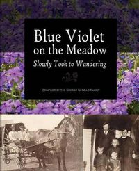 Cover image for Blue Violet on the Meadow Slowly Took to Wandering