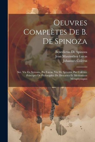Cover image for Oeuvres Completes De B. De Spinoza