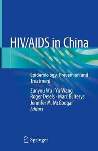 Cover image for HIV/AIDS in China: Epidemiology, Prevention and Treatment