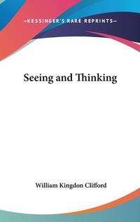 Cover image for Seeing and Thinking