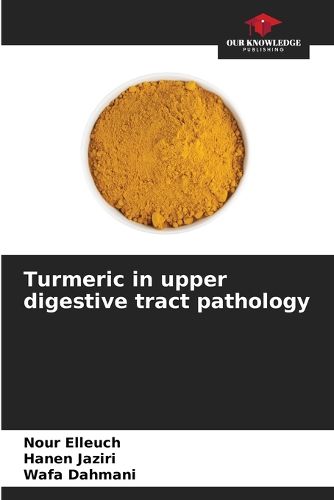 Cover image for Turmeric in upper digestive tract pathology
