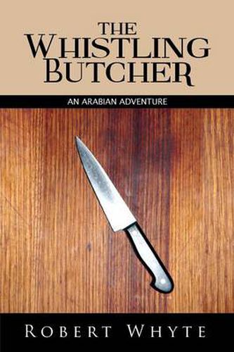 Cover image for The Whistling Butcher: An Arabian Adventure