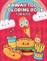 Cover image for Kawaii Food Coloring Book for Kids