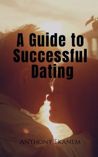 Cover image for A Guide to Successful Dating