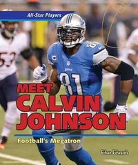 Cover image for Meet Calvin Johnson: Football's Megatron