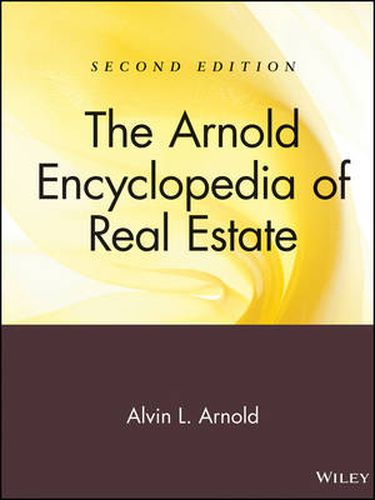 Cover image for The Arnold Encyclopedia of Real Estate