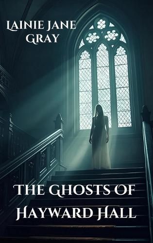 Cover image for The Ghosts of Hayward Hall