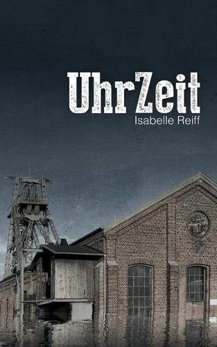 Cover image for UhrZeit: Ein Near-Future-Krimi