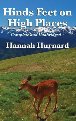 Cover image for Hinds Feet on High Places Complete and Unabridged by Hannah Hurnard