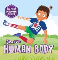 Cover image for My First Discover Series: Human Body