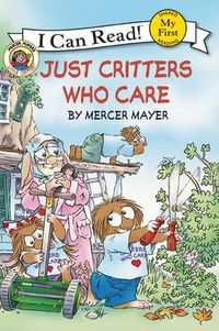 Cover image for Little Critter: Just Critters Who Care (I Can Read! My First Shared