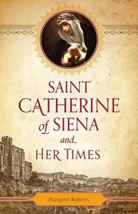 Cover image for Saint Catherine of Siena and Her Times