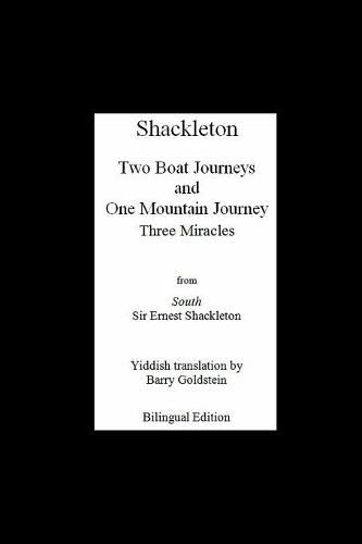 Cover image for Shackleton's Three Miracles: Bilingual Yiddish-English Translation of the Endurance Expedition