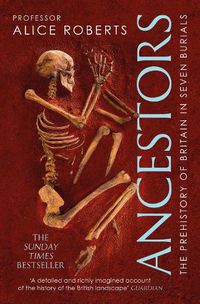 Cover image for Ancestors: A prehistory of Britain in seven burials