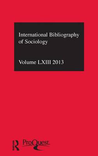 Cover image for IBSS: Sociology: 2013 Vol.63: International Bibliography of the Social Sciences