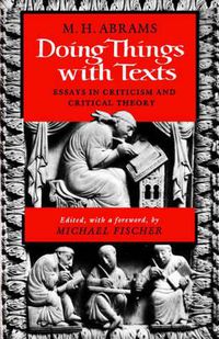Cover image for Doing Things with Texts: Essays in Criticism and Critical Theory