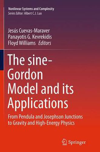 Cover image for The sine-Gordon Model and its Applications: From Pendula and Josephson Junctions to Gravity and High-Energy Physics