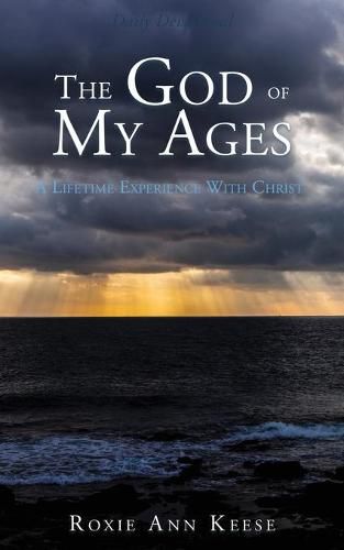 Cover image for The God of My Ages: A Lifetime Experience With Christ