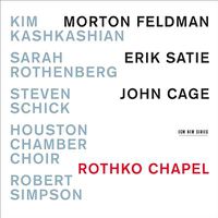 Cover image for Rothko Chapel Feldman Satie Cage