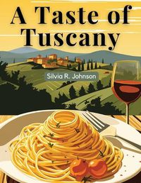 Cover image for A Taste of Tuscany