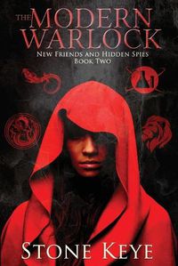 Cover image for The Modern Warlock: Book Two: New Friends and Hidden Spies