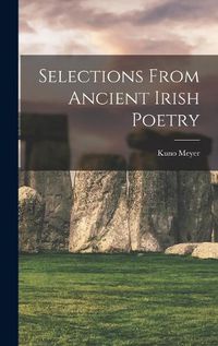 Cover image for Selections From Ancient Irish Poetry