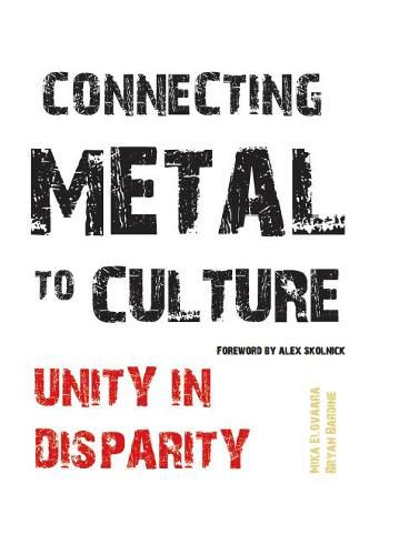 Connecting Metal to Culture: Unity in Disparity