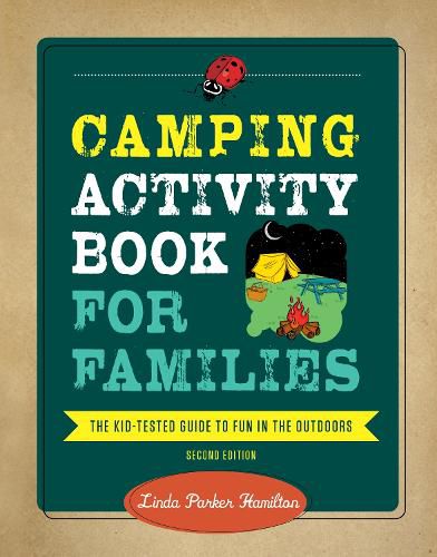 Cover image for Camping Activity Book for Families: The Kid-Tested Guide to Fun in the Outdoors