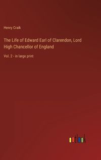 Cover image for The Life of Edward Earl of Clarendon, Lord High Chancellor of England